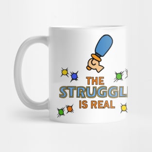 The Struggle is Real Mug